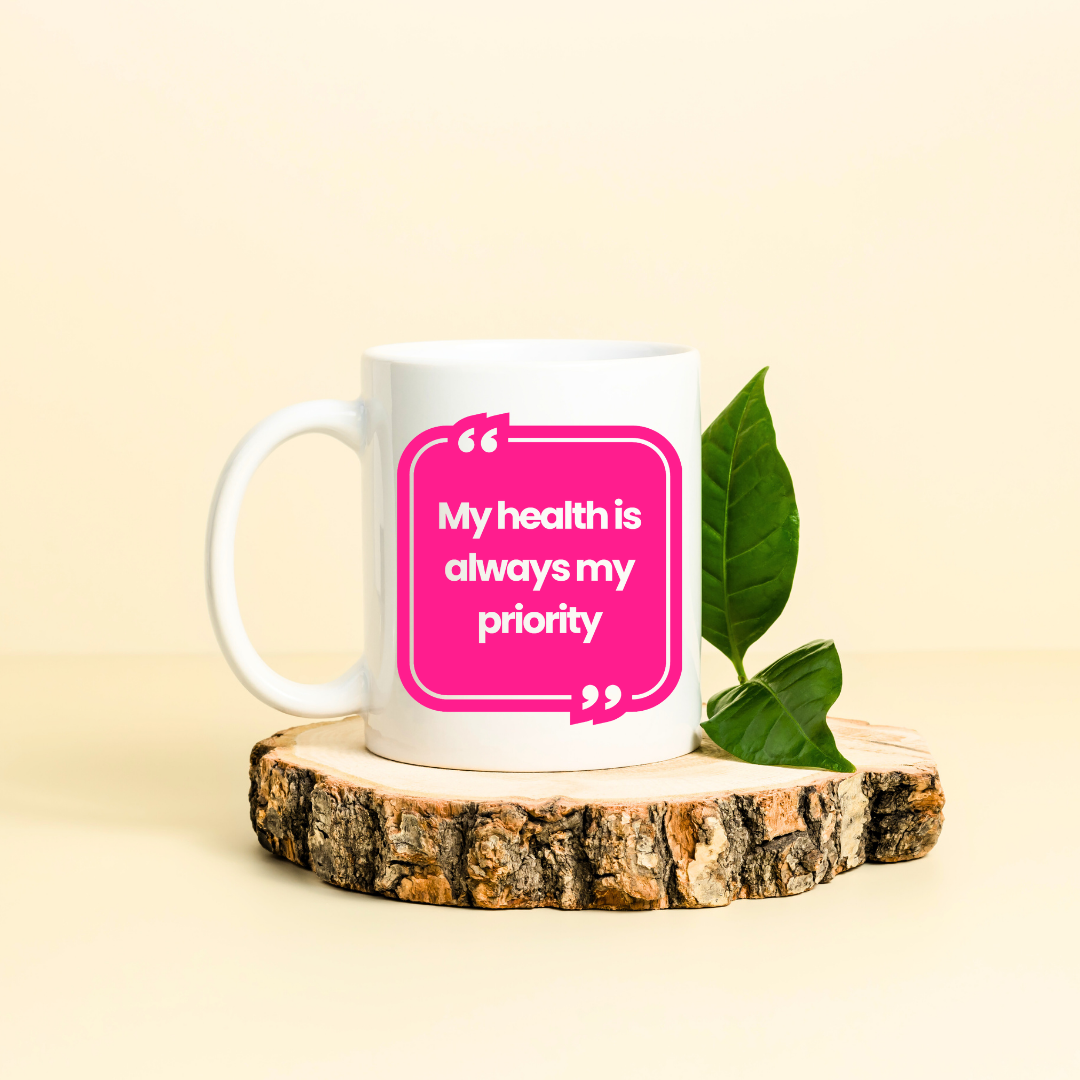 Health is my Priority Mug