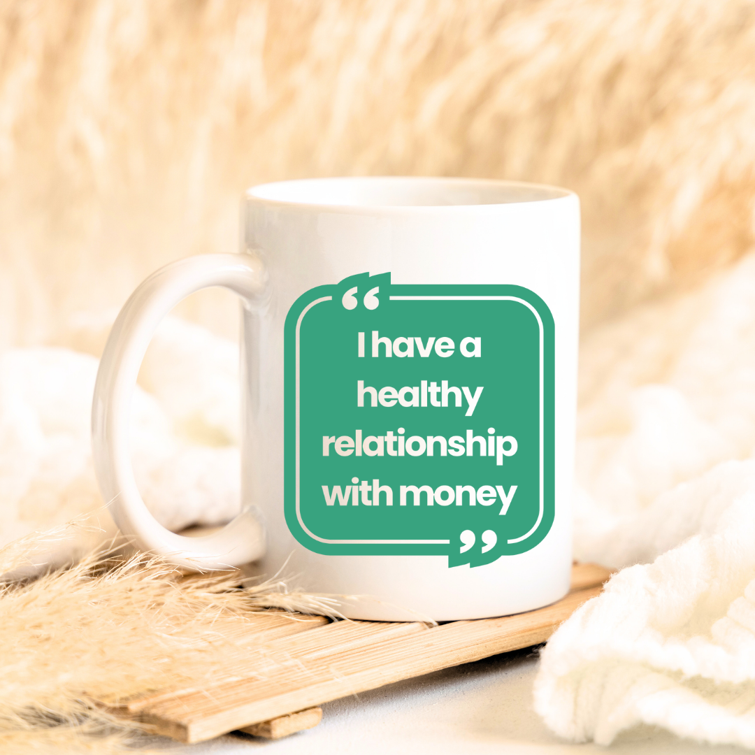 Healthy Relationship with money Mug