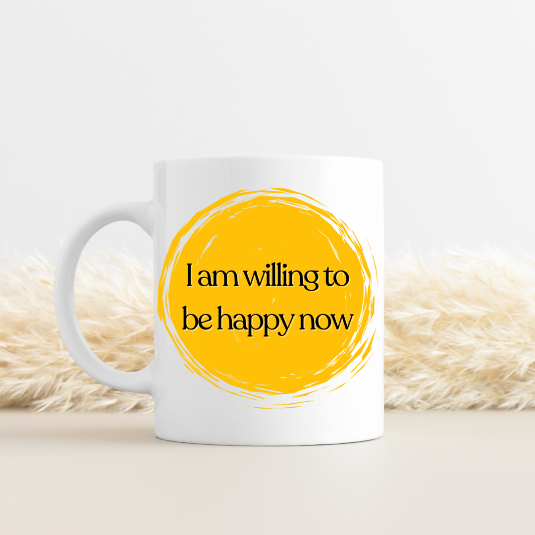 Willing to be Happy Mug