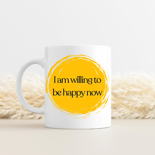 Willing to be Happy Mug