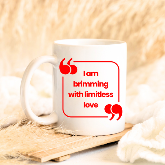 Brimming with Limitless Love Mug