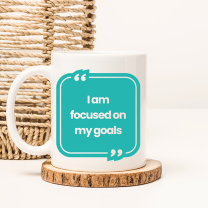 I am focused on my goals Mug