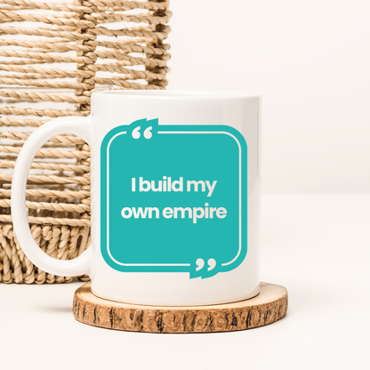 I build my own empire Mug