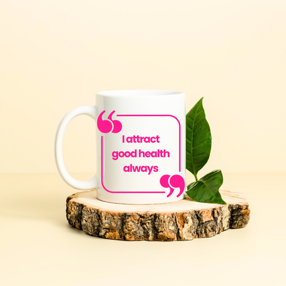 Attract Good Health Mug