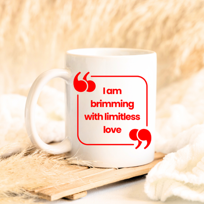 Brimming with Limitless Love Mug